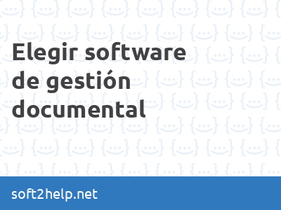 Guía para elegir software de gestión documental